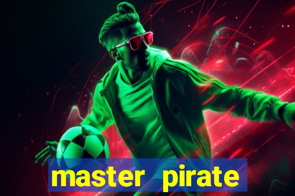 master pirate script pastebin